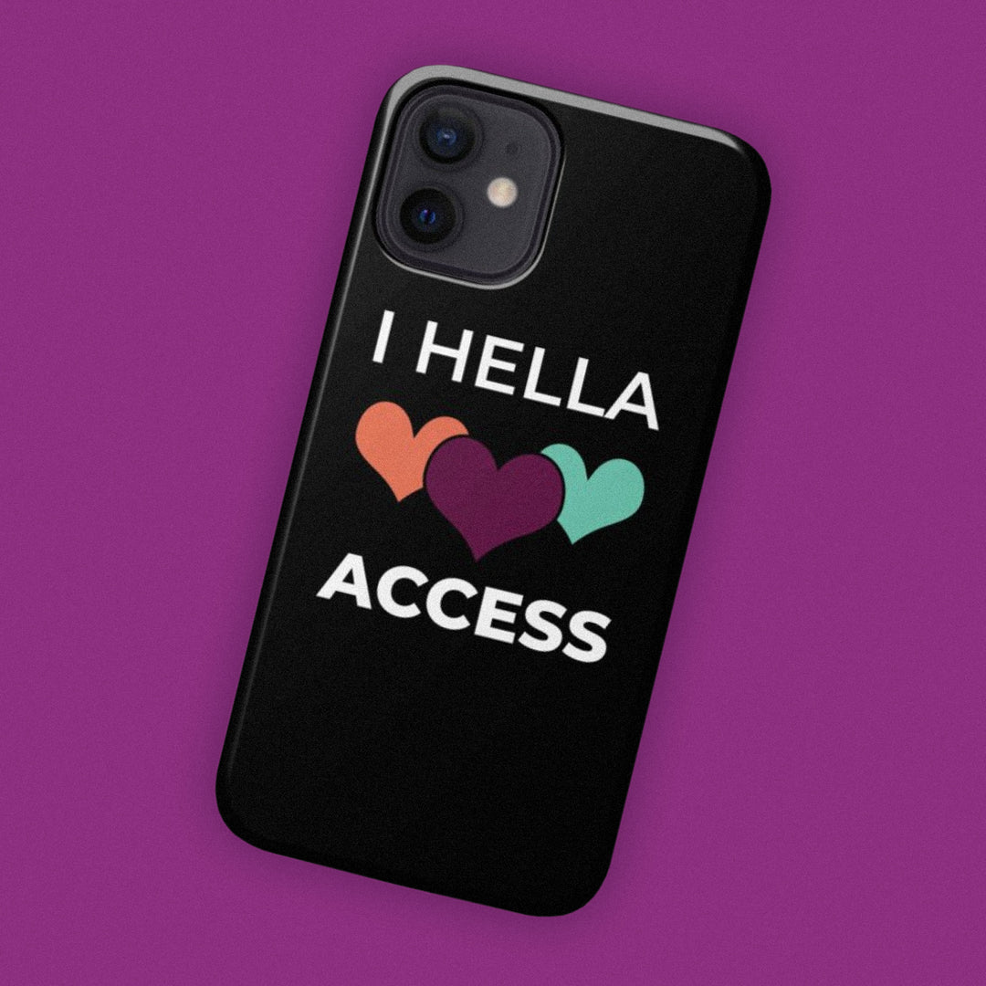 I Hella Heart ACCESS phone case