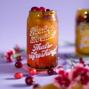 Funding Abortion? That's Refreshing! Glass